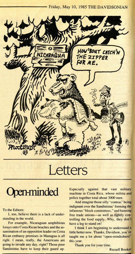 Russell Booker's sardonic response to the conversations on campus surrounding U.S. involvement in Nicaragua ran alongside a political cartoon on the subject in the May 10, 1985 issue of The Davidsonian.